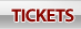 Tickets
